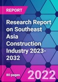 Research Report on Southeast Asia Construction Industry 2023-2032- Product Image