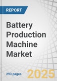 Battery Production Machine Market by Electrode Stacking Machines, Calendaring Machines, Slitting Machines, Mixing, Coating & Drying, Assembling, Formation & Testing Machines, Lithium-Ion Battery (NMC, LFP, NCA, LCO, LMO, LTO) - Global Forecast to 2029- Product Image