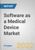 Software as a Medical Device: Global Market Outlook- Product Image