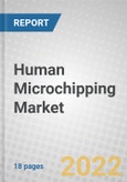 Human Microchipping: Global Market Outlook- Product Image