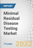Minimal Residual Disease Testing Market by Technology (PCR, Flow Cytometry, NGS), Application (Leukemia, Lymphoma, Solid Tumors), End User(Hospitals, Specialty Clinics, Diagnostic Labs, Research and Academic Institutes) & Region - Global Forecast to 2027- Product Image