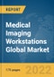 Medical Imaging Workstations Global Market Report 2022: Ukraine-Russia War Impact - Product Image