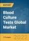 Blood Culture Tests Global Market Report 2022: Ukraine-Russia War Impact - Product Image