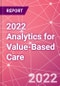2022 Analytics for Value-Based Care - Product Thumbnail Image