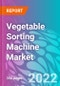 Vegetable Sorting Machine Market - Product Image