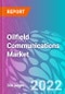 Oilfield Communications Market - Product Image