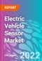 Electric Vehicle Sensor Market - Product Image