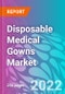 Disposable Medical Gowns Market - Product Image