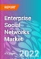 Enterprise Social Networks Market - Product Image