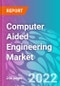 Computer Aided Engineering Market - Product Image