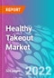 Healthy Takeout Market - Product Image