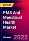 PMS And Menstrual Health Market by Product, Consumer Group (Perimenopause, Premenstrual Syndrome), Formulation, Sales Channel, and by Region - Global Forecast to 2022-2033 - Product Image