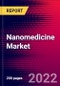 Nanomedicine Market by Molecule Type, Application, Indication, and by Region - Global Forecast to 2022-2033 - Product Image