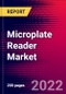Microplate Reader Market by Product, Application, End User, and by Region - Global Forecast to 2022-2033 - Product Image
