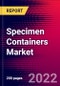 Specimen Containers Market by Raw Material, Type, End User, and by Region - Global Forecast to 2022-2033 - Product Image