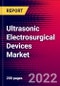 Ultrasonic Electrosurgical Devices Market by Product, Type (Magnetic Resonance-guided Focused Ultrasonic Ablators), Application, End Use, and by Region - Global Forecast to 2022-2033 - Product Thumbnail Image