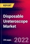 Disposable Ureteroscope Market by Product, Application, End User, and by Region - Global Forecast to 2022-2033 - Product Image