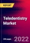 Teledentistry Market by Component, Delivery Mode, Application, End Use, and by Region - Global Forecast to 2022-2033 - Product Image