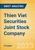 Thien Viet Securities Joint Stock Company (TVS) - Financial and Strategic SWOT Analysis Review- Product Image