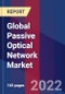Global Passive Optical Network Market Size, Share, Growth Analysis, By Technology, By Network Element, By Application - Industry Forecast 2022-2028 - Product Image