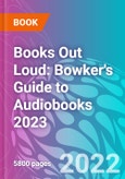 Books Out Loud: Bowker's Guide to Audiobooks 2023- Product Image