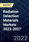 Radiation Detection Materials Markets 2022-2027 - Product Thumbnail Image