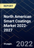 North American Smart Coatings Market 2022-2027- Product Image