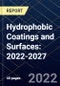 Hydrophobic Coatings and Surfaces: 2022-2027 - Product Thumbnail Image
