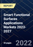 Smart Functional Surfaces Applications Markets 2023-2027- Product Image