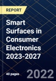 Smart Surfaces in Consumer Electronics 2023-2027- Product Image