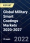 Global Military Smart Coatings Markets 2020-2027 - Product Thumbnail Image