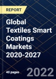 Global Textiles Smart Coatings Markets 2020-2027- Product Image
