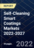 Self-Cleaning Smart Coatings Markets 2022-2027- Product Image