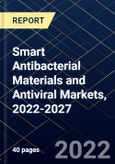 Smart Antibacterial Materials and Antiviral Markets, 2022-2027- Product Image