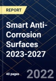 Smart Anti-Corrosion Surfaces 2023-2027- Product Image