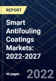 Smart Antifouling Coatings Markets: 2022-2027- Product Image