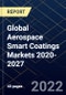 Global Aerospace Smart Coatings Markets 2020-2027 - Product Thumbnail Image