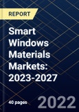 Smart Windows Materials Markets: 2023-2027- Product Image