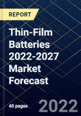 Thin-Film Batteries 2022-2027 Market Forecast- Product Image