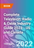Complete Television, Radio & Cable Industry Guide 2023 - US and Canada- Product Image
