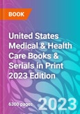 United States Medical & Health Care Books & Serials in Print 2023 Edition- Product Image