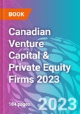 Canadian Venture Capital & Private Equity Firms 2023- Product Image