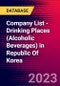 Company List - Drinking Places (Alcoholic Beverages) in Republic Of Korea - Product Image