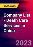 Company List - Death Care Services in China- Product Image