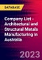 Company List - Architectural and Structural Metals Manufacturing in Australia - Product Image