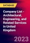 Company List - Architectural, Engineering, and Related Services in United Kingdom - Product Image