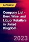 Company List - Beer, Wine, and Liquor Retailers in United Kingdom - Product Image
