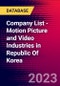 Company List - Motion Picture and Video Industries in Republic Of Korea - Product Image