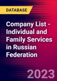 Company List - Individual and Family Services in Russian Federation- Product Image