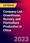 Company List - Greenhouse, Nursery, and Floriculture Production in China - Product Image